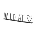 Wild at Heart 24L x 1W Black Metal Sign - Default Title
